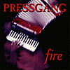 PRESSGANG 'Fire' CD/MC, Twah! 101-2 /-4